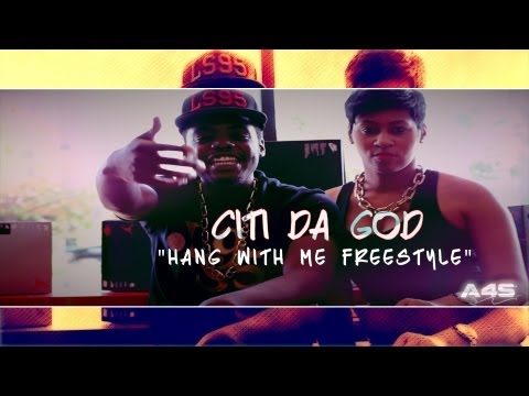 Citi Da God-Hang With Me (Official Video) {Explici