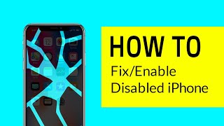 How to Fix/Enable Disabled iPhone without Losing Data