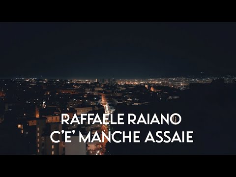 Raffaele Raiano - C'e' Manche Assaie (Video Ufficiale 2023)