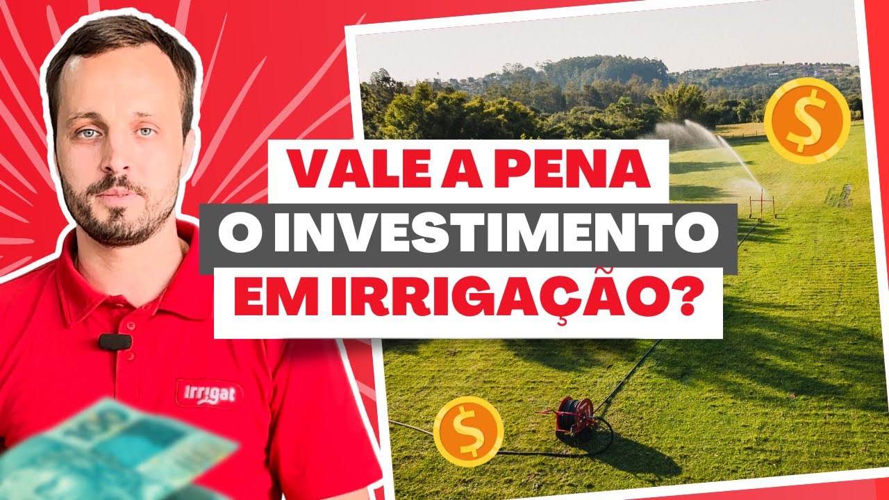 Análise Completa: Vale a pena o investimento em irrigação?  | Sistemas de Irrigação Irrigat