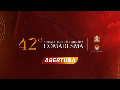 CERIMÔNIA DE ABERTURA - 42ª A.G.O