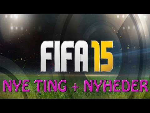 Fifa 15 nye ting + nyheder