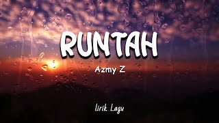Download lagu Runtah - Azmy Z (Lyrics/Lirik Lagu) mp3