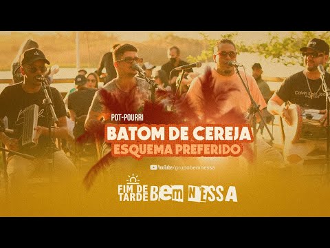 GRUPO BEM NESSA, Batom de Cereja/Esquema preferido( DVD AO VIVO)