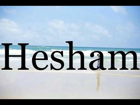How To Pronounce Hesham🌈🌈🌈🌈🌈🌈Pronunciation Of Hesham