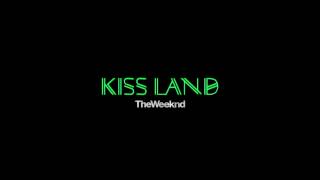 08. The Weeknd - Kiss Land [HD]