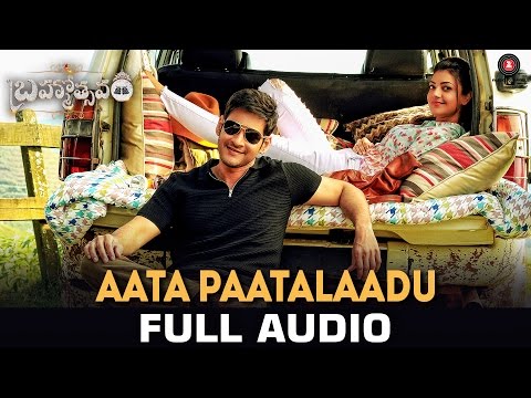 Aata Paatalaadu - Full Song | Brahmotsavam | Mahesh Babu | Samantha | Kajal Aggarwal