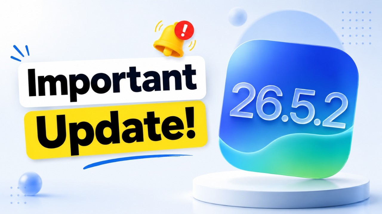 iOS 26.5.2 Update 🔥 Important Security Fixes!