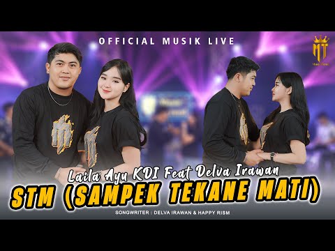 STM (Sampek Tekane Mati) - Laila Ayu KDI Ft. Delva Irawan (Official Music Live)