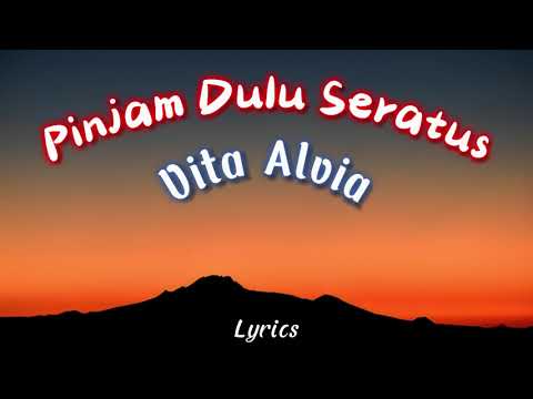 Pinjam Dulu - Seratus Vita Alvia (LIRIK VIDEO)