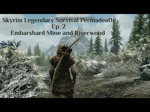 Skyrim Legendary Survival Permadeath Ep. 2: Embershard Mine