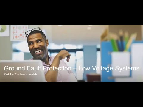 Ground Fault Protection of Low Voltage Solidly Grounded Electrical Distribution Systems – Part 1