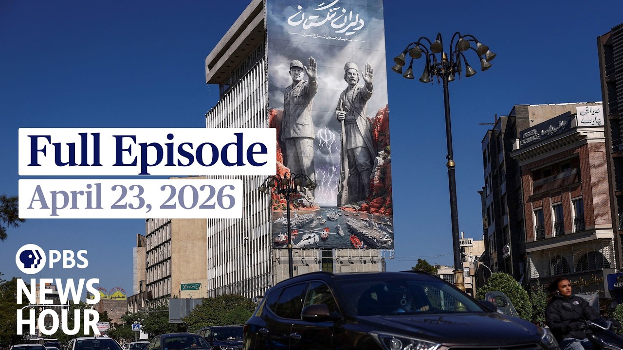 PBS News Hour full episode, April 23, 2026