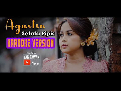 Yan Tawan Productions : Agustin - Setata Pipis (KARAOKE)