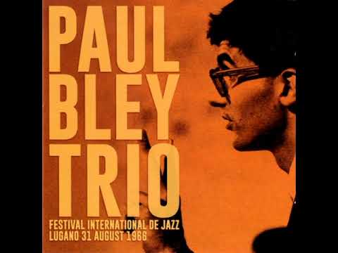 Paul Bley Trio ‎– Festival International De Jazz Lugano (31 August 1966 - Live Album)