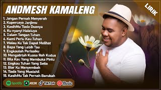 Download lagu JANGAN PERNAH MENYERAH - ANDMESH KAMALENG FULL ALBUM TERBAIK 2024 (LIRIK) | LAGU ROHANI TERBARU 2024 mp3