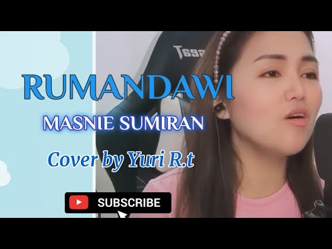 RUMANDAWI - MASNIE SUMIRAN Cover by Yuri R.t