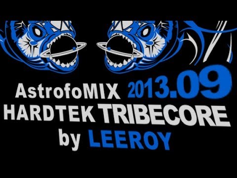 Free Download MIX Hardtek Tribecore 2013.09 by LEEROY (son de teuf)