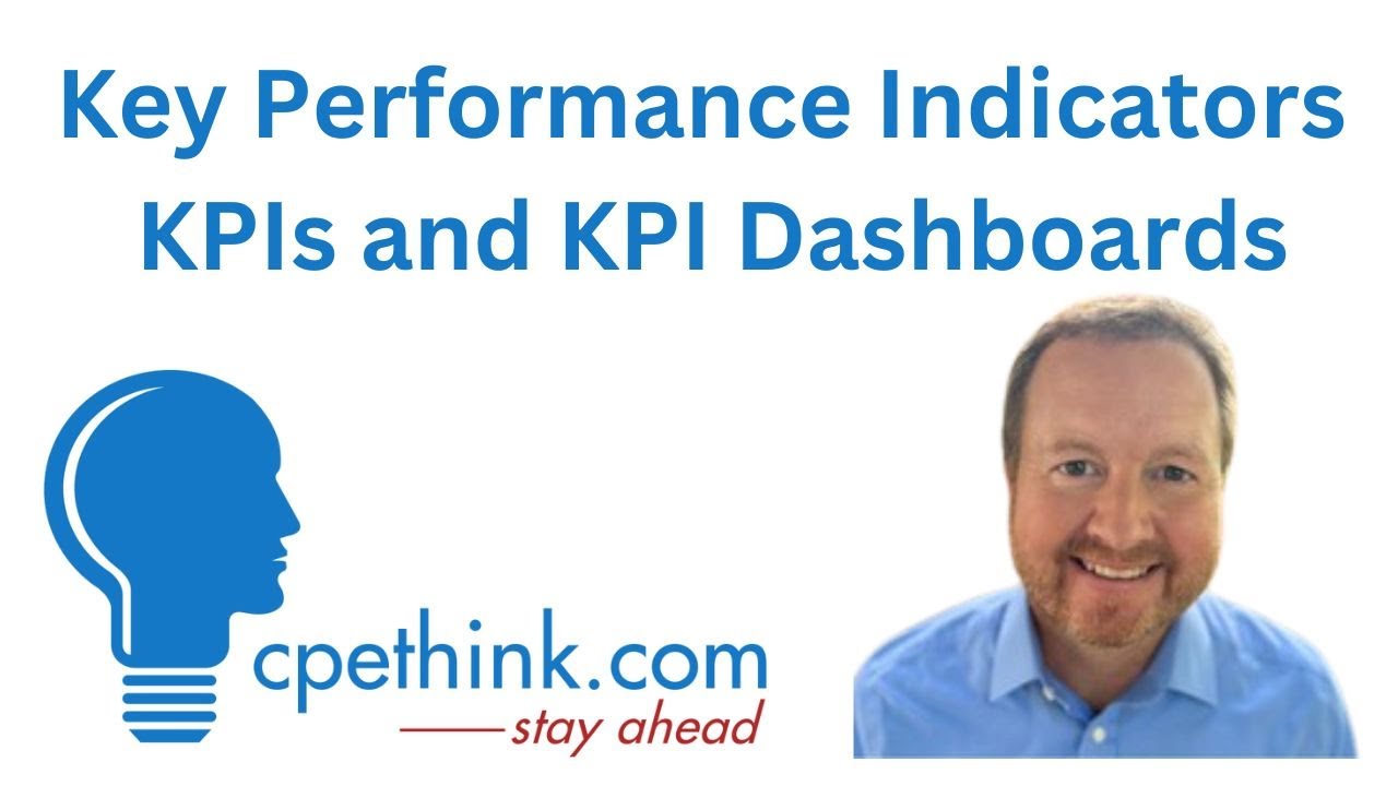 Key Performance Indicators - KPIs and KPI Dashboards | CPE from Cpethink.com