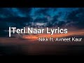 Teri Naar Lyrics- Nikk ft. Avneet Kaur | Rox A | New Punjabi Song