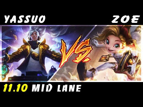 YASSUO - Yasuo vs Zoe MID Patch 11.10 - Yasuo Gameplay