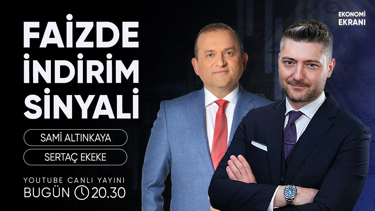 Faizde İndirim Sinyali | Sertaç Ekeke | Ekonomi Ekranı