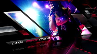 Download lagu LATHI Weird Genius - PUPUT TIFISYA GASWERA mp3