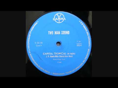 Capital Tropical - Two Man Sound (HQ Audio)