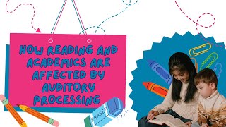 Reading and Academics are Affected by Auditory Processing | HOW