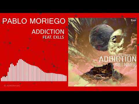 Pablo Moriego, Exlls – Addiction