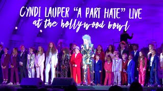 Cyndi Lauper - A Part Hate - Live at the Hollywood Bowl