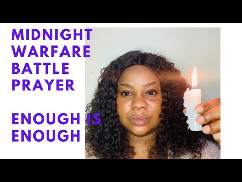Midnight warfare battle prayer | destroying the spirit of delay, Enough is Enough
