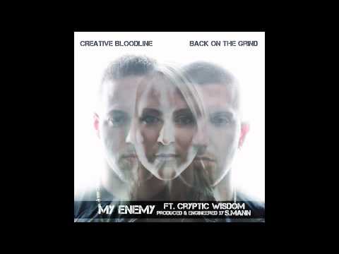 Creative Bloodline Ft. Cryptic Wisdom - MY ENEMY