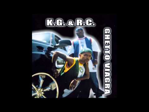 K.G. & R.C. "Ghetto Viagra"