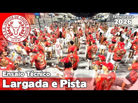 UNIDOS DE PADRE MIGUEL 2026 - 4K | ENSAIO TÉCNICO - LARGADA E PISTA | SAMBA AO VIVO #ETSO26