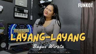 Download lagu DJ LAYANG LAYANG - BAGUS WIRATA | DJ RAHAYOU ASIK mp3