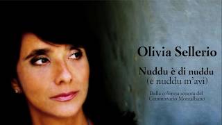 Olivia Sellerio - Nuddu è di nuddu (e nuddu m’avi) - Il Commissario Montalbano - Testo e traduzione