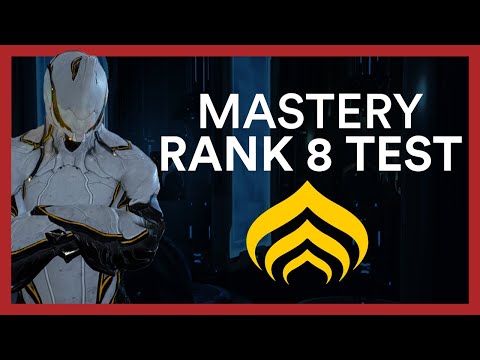 Mastery Rank 8 Test - Warframe Guide & All You Need To Know