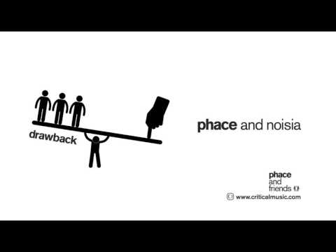 Phace & Noisia - Drawback