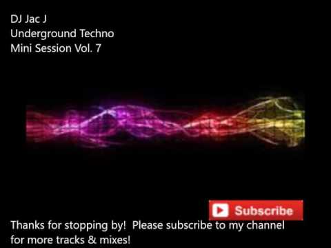 DJ Jac J - Underground Techno Mini Session Vol. 7