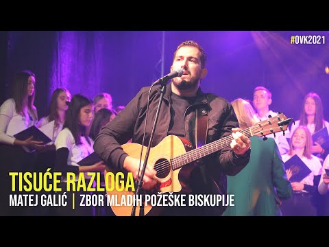 Tisuće razloga - Matej Galić