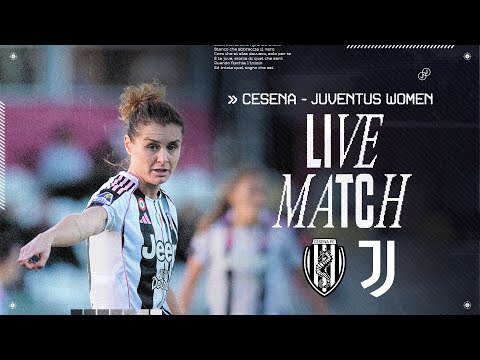LIVE MATCH | Cesena - Juventus Women | Coppa Italia Women