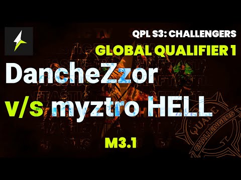 QPL S3: Global Challengers 1 - M3.1 - DancheZzor v/s myztro HELL