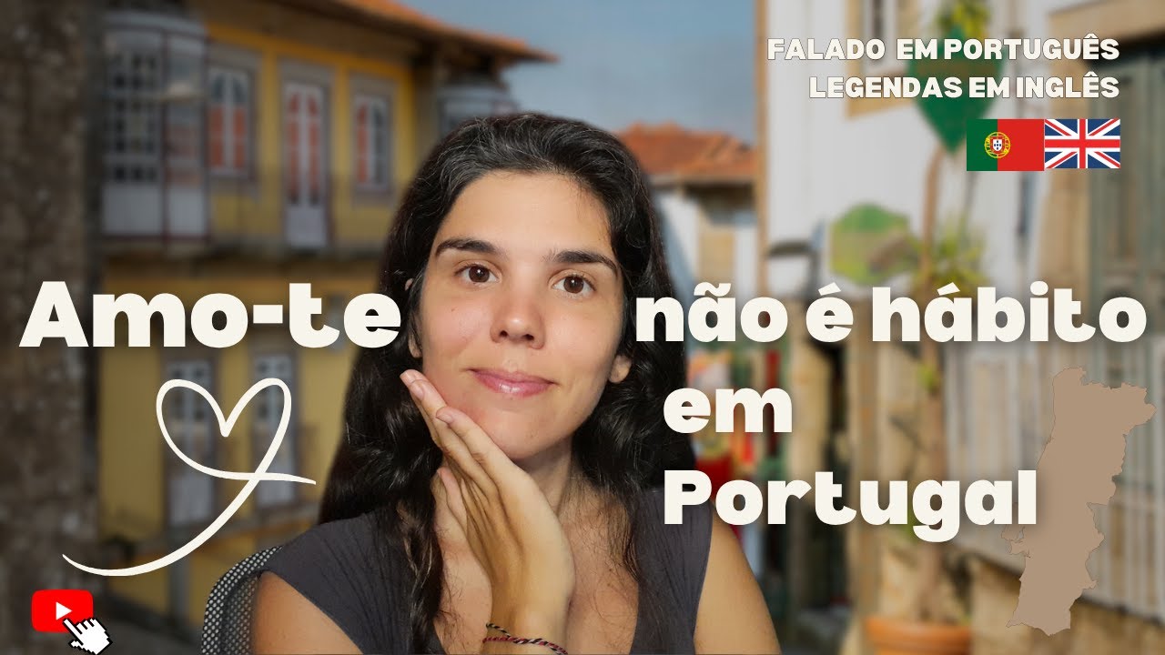 Os portugueses não dizem amo-te!? ❤️🇵🇹 Why in Portugal 'i love you' is not common?