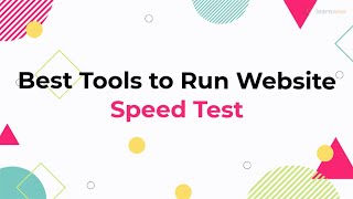 10 Best Tools for Website Speed Test | Ensure Better Website Performance