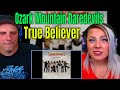 Reaction To True Believer - Ozark Mountain Daredevils | THE WOLF HUNTERZ REACTIONS