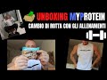 UNBOXIMNG MYPROTEINE E CAMBIO DI ROTTO CON GLI ALLENAMENTI