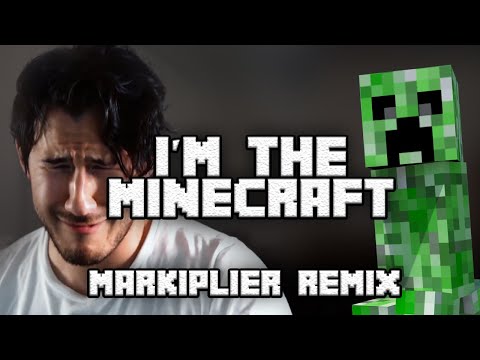 I'm The Minecraft (Markiplier Remix)