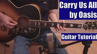 Carry Us All by Oasis (Guitar Tutorial with the Isolated Vocal Track by Oasis)