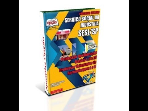 Apostila Seletivo SESI-SP 2015 - Professor PEB l, ll e lll / Professor Orientador